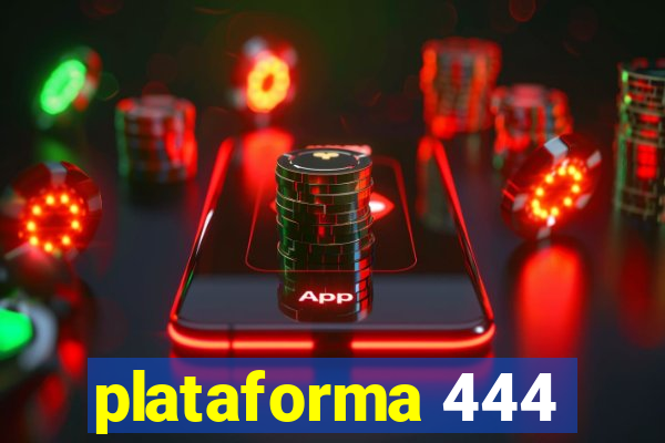 plataforma 444